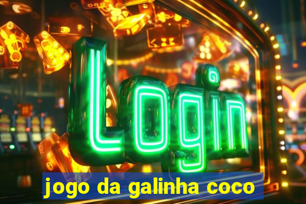 jogo da galinha coco